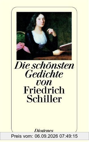 Die schönsten Gedichte von Friedrich Schiller