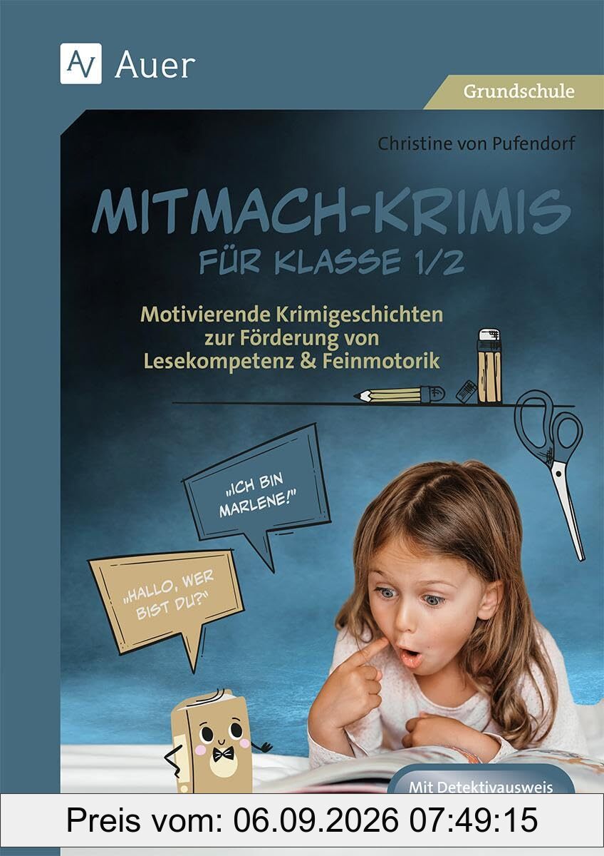 Mitmach-Krimis für Klasse 1/2: Motivierende Krimigeschichten zur Förderung von Lesekompetenz & Feinmotorik