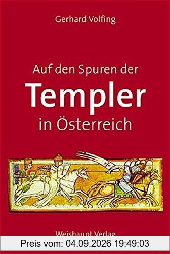 Auf den Spuren der Templer in Österreich