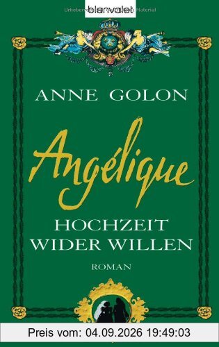Angélique Hochzeit wider Willen