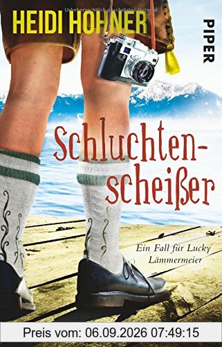 Schluchtenscheißer: Ein Fall für Lucky Lämmermeier