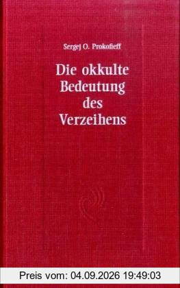 Die okkulte Bedeutung des Verzeihens