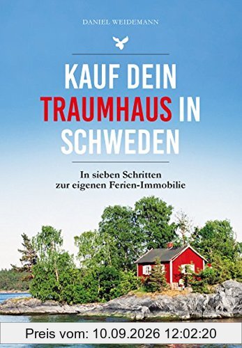 Kauf dein Traumhaus in Schweden: In sieben Schritten zur eigenen Ferien-Immobilie