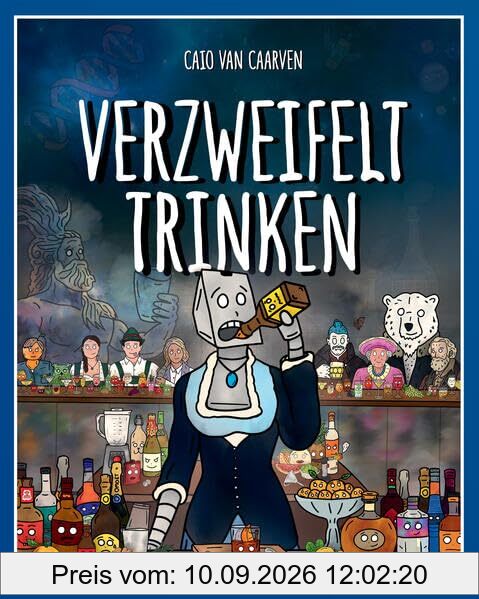 Verzweifelt Trinken: Eine faszinierende und humorvolle Reise durch die Welt der Cocktails.