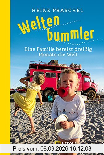 Weltenbummler: Eine Familie bereist dreißig Monate die Welt