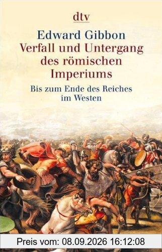 Verfall und Untergang des römischen Imperiums: Bis zum Ende des Reiches im Westen: 6 Bde.