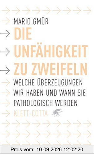 Die Unfähigkeit zu zweifeln: Welche Überzeugungen wir haben und wann sie pathologisch werden