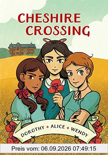 Cheshire Crossing: [A Graphic Novel]