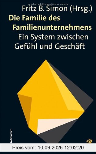Die Familie des Familienunternehmens: Ein System zwischen Gefühl und Geschäft
