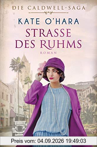 Straße des Ruhms: Roman (Die Caldwell-Saga, Band 3)