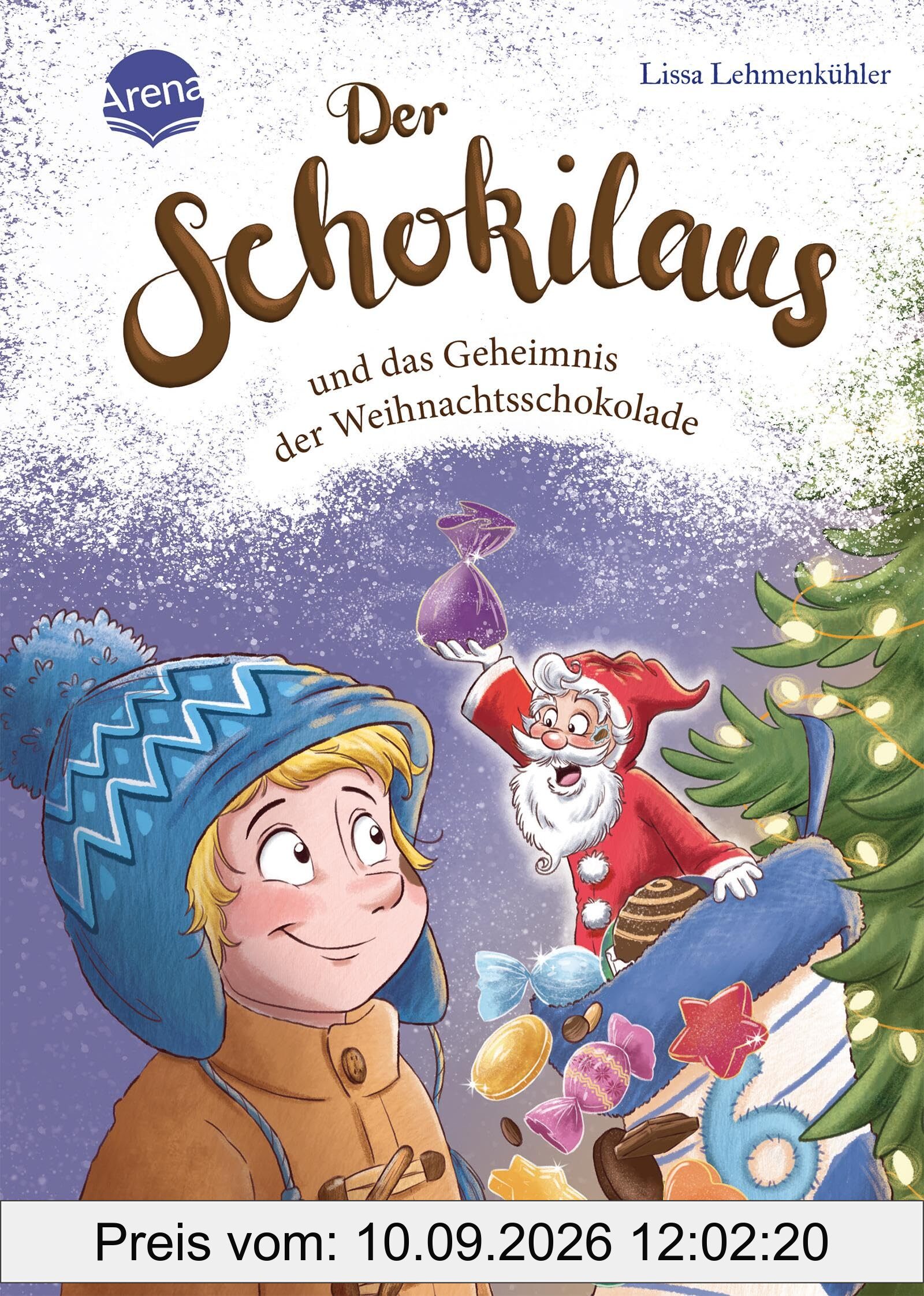 Der Schokilaus und das Geheimnis der Weihnachtsschokolade: Eine Adventsgeschichte voller Freundschaft und Schokomagie: Ein zauberhaftes Lesevergnügen für die ganze Familie zu Weihnachten
