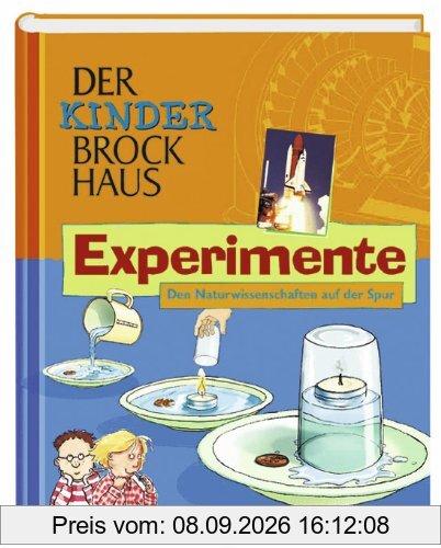 Der Kinder Brockhaus Experimente: Den Naturwissenschaften auf der Spur