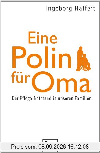 Eine Polin für Oma: Der Pflege-Notstand in unseren Familien