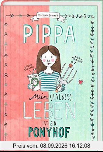 Pippa (Bd. 1): Mein (halbes) Leben ist ein Ponyhof