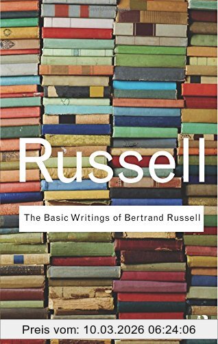 The Basic Writings Of Bertrand Russell (Routledge Classics)