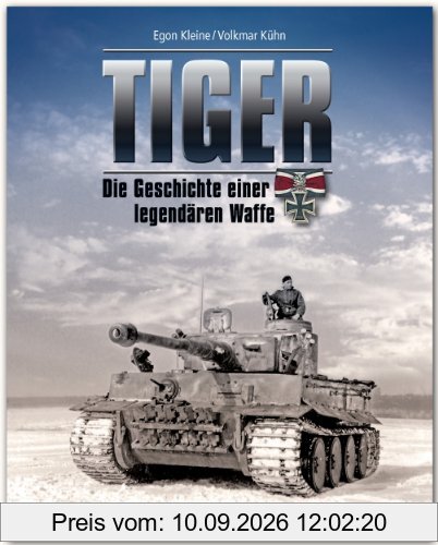 ZEITGESCHICHTE - Tiger - Die Geschichte einer legendären Waffe 1942-1945 - FLECHSIG Verlag