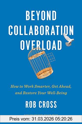 Rob Cross Beyond Collaboration Overload, How To Work Smarter, Get Ahead, And Restore Your Well-Being