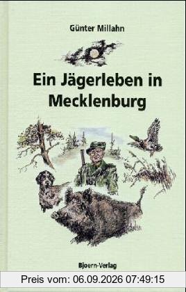 Ein Jägerleben in Mecklenburg