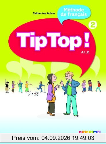 Tip top ! 2, méthode de français, A1.2