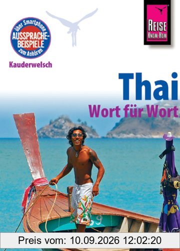 Reise Know-How Kauderwelsch Thai - Wort für Wort: Kauderwelsch-Sprachführer Band 19