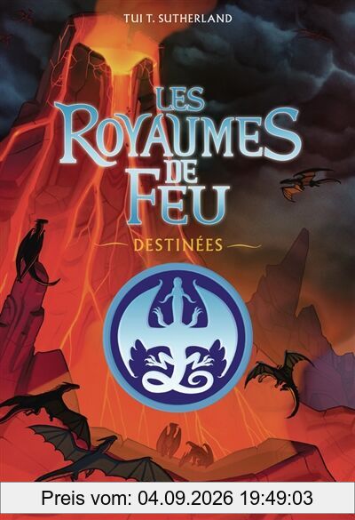 Les royaumes de feu. Destinées