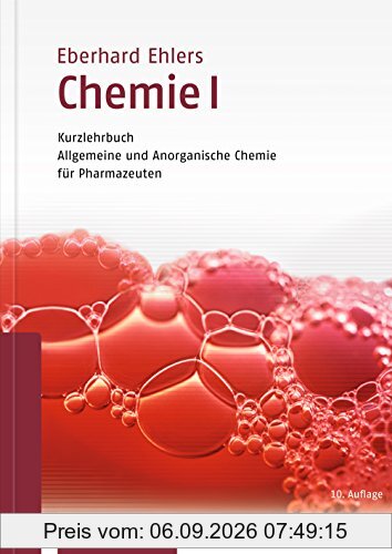 Chemie I - Kurzlehrbuch: Allgemeine und anorganische Chemie für Pharmazeuten (Wissen und Praxis)