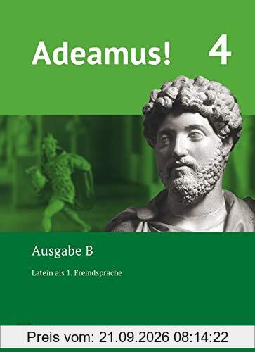 Adeamus! - Ausgabe B - Latein als 1. Fremdsprache: Band 4 - Texte, Übungen, Begleitgrammatik
