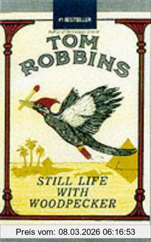 Tom Robbins Still Life With Woodpecker