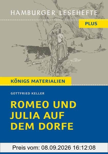 Romeo und Julia auf dem Dorfe von Gottfried Keller: Hamburger Lesehefte Plus Königs Materialien