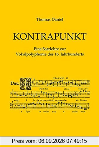 Kontrapunkt: Eine Satzlehre zur Vokalpolyphonie des 16. Jahrhunderts