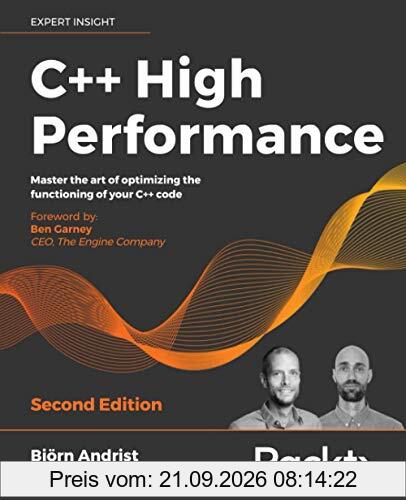 C++ High Performance: Master the art of optimizing the functioning of your C++ code, 2nd Edition