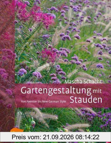 Gartengestaltung mit Stauden: Von Foerster bis New German Style