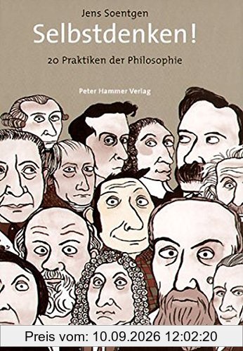 Selbstdenken! 20 Praktiken der Philosophie.