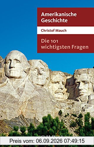 Die 101 wichtigsten Fragen - Amerikanische Geschichte