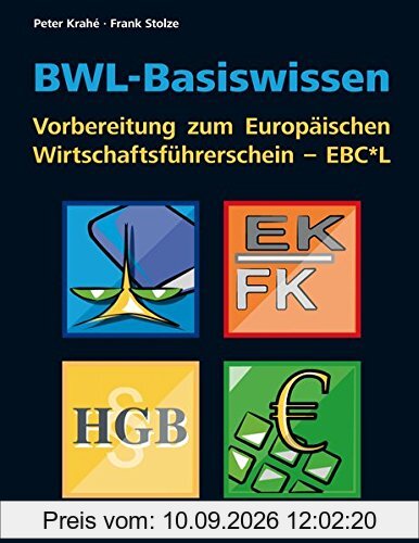 BWL-Basiswissen - Vorbereitung zum Europäischen Wirtschaftsführerschein - EBC*L