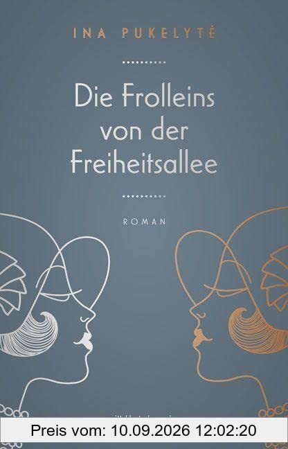 Die Frolleins von der Freiheitsallee: Roman