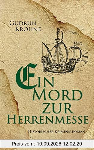Ein Mord zur Herrenmesse: Historischer Kriminalroman (Begine Hildegard)