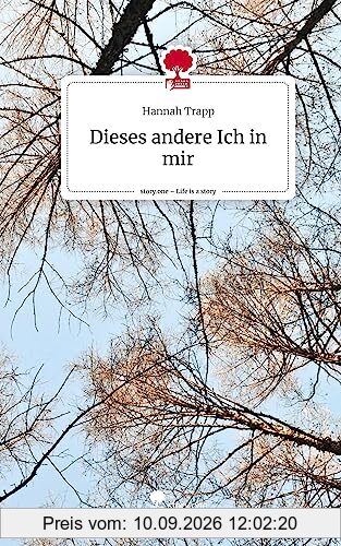 Dieses andere Ich in mir. Life is a Story - story.one