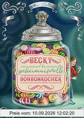 Becky und der geheimnisvolle Bonbonkocher