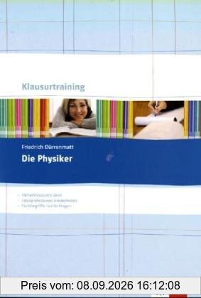 Friedrich Dürrenmatt: Die Physiker: Abiturklausuren üben, Interpretationen wiederholen, Fachbegriffe nachschlagen