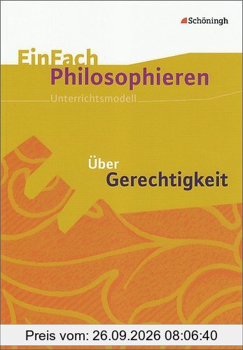 EinFach Philosophieren: Über Gerechtigkeit