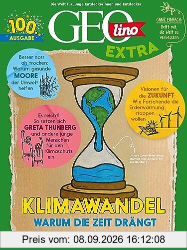 GEOlino Extra / GEOlino extra 100/2023 - Klimawandel: Monothematisches Themenheft für kleine Abenteurer