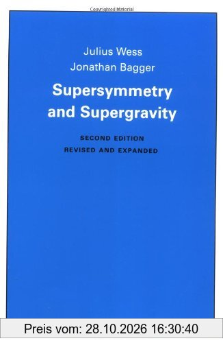 Supersymmetry and Supergravity (Princeton Series in Physics)