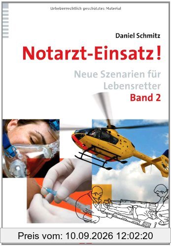 Notarzt-Einsatz! Band 2: Neue Szenarien für Lebensretter