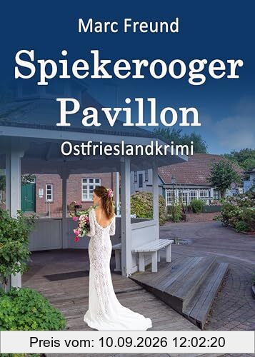 Spiekerooger Pavillon. Ostfrieslandkrimi (Ein Fall für Eden und Mattern)