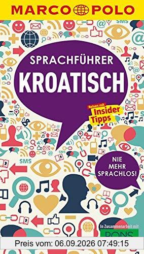 MARCO POLO Sprachführer Kroatisch: Nie mehr sprachlos! Die wichtigsten Wörter für deinen Kroatien-Urlaub