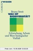 Was ist Biodiversität?: Erforschung, Schutz und Wert biologischer Vielfalt