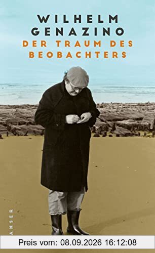 Der Traum des Beobachters: Aufzeichnungen 1972–2018