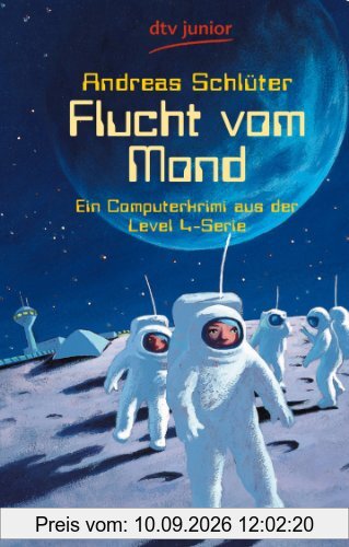 Flucht vom Mond: Ein Computerkrimi aus der Level 4-Serie