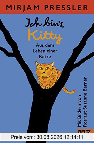 Ich bin's, Kitty. Aus dem Leben einer Katze: Roman